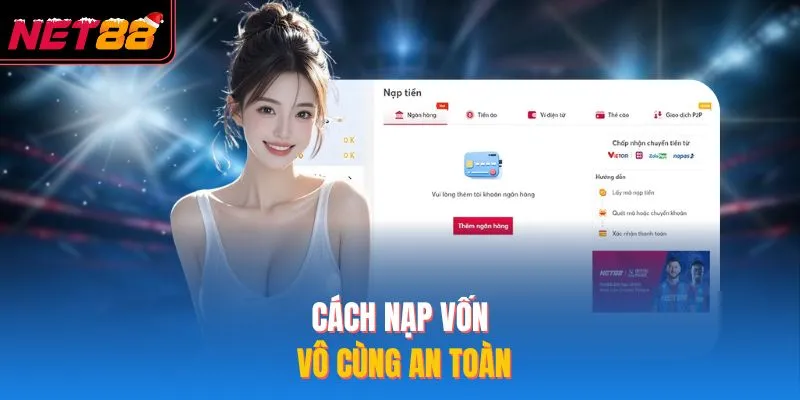 Cách nạp vốn vô cùng an toàn