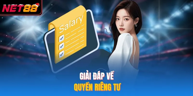 Giải đáp về quyền riêng tư