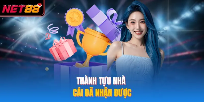 Giới Thiệu NET88 - Nhà Cái Cá Cược Trực Tuyến Số 1 Châu Á Thành tựu nhà cái đã nhận được