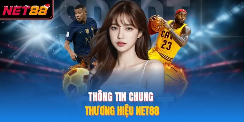 Thông tin chung thương hiệu NET88